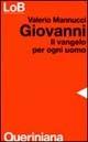Giovanni. Il Vangelo per ogni uomo - Valerio Mannucci - Libro Queriniana 1995, LoB. Leggere oggi la Bibbia. Sez. 2 | Libraccio.it