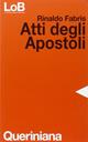 Atti degli Apostoli - Rinaldo Fabris - Libro Queriniana 1979, LoB. Leggere oggi la Bibbia. Sez. 2 | Libraccio.it