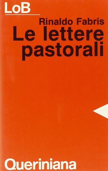 Le lettere pastorali - Rinaldo Fabris - Libro Queriniana 1986, LoB. Leggere oggi la Bibbia. Sez. 2 | Libraccio.it