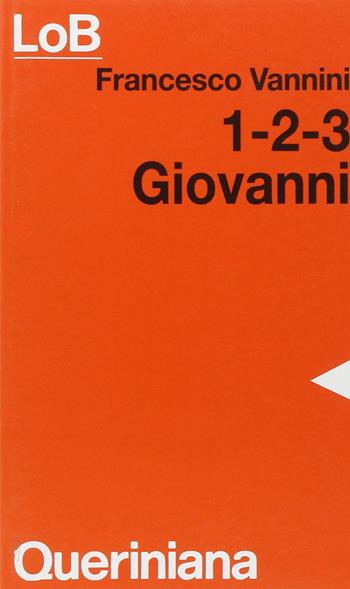 Giovanni 1-2-3 - Francesco Vannini - Libro Queriniana 1998, LoB. Leggere oggi la Bibbia. Sez. 2 | Libraccio.it