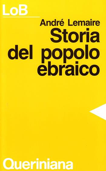 Storia del popolo ebraico - André Lemaire - Libro Queriniana 1989, LoB. Leggere oggi la Bibbia. Sez. 3 | Libraccio.it