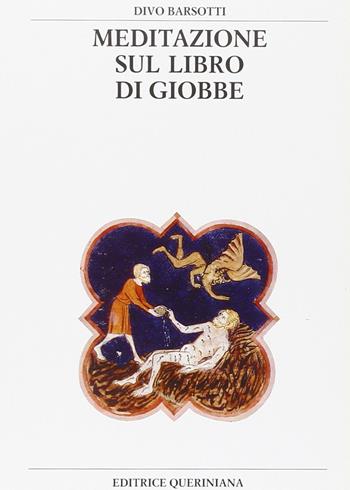 Meditazione sul libro di Giobbe - Divo Barsotti - Libro Queriniana 2001, Bibbia e liturgia | Libraccio.it