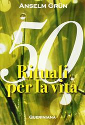 Cinquanta rituali per la vita