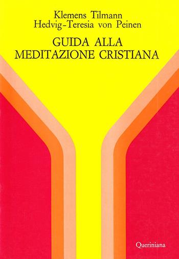 Guida alla meditazione cristiana - Klemens Tilmann, Teresia von Peinen Hedvig - Libro Queriniana 1980, Mosaico | Libraccio.it