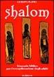 Shalom. Itinerario biblico per l'evangelizzazione degli adulti - Giuseppe Florio - Libro Queriniana 1992, Mosaico | Libraccio.it