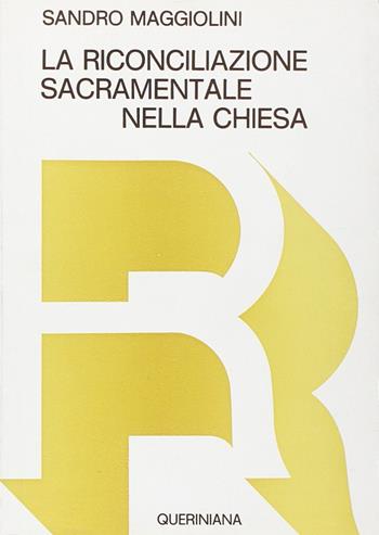La riconciliazione sacramentale nella Chiesa - Sandro Maggiolini - Libro Queriniana 1974, Mosaico | Libraccio.it