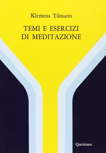 Temi e esercizi di meditazione - Klemens Tilmann - Libro Queriniana 1978, Mosaico | Libraccio.it