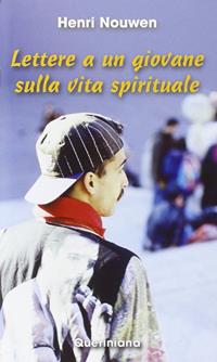Lettere a un giovane sulla vita spirituale - Henri J. Nouwen - Libro Queriniana 1989, Mosaico | Libraccio.it
