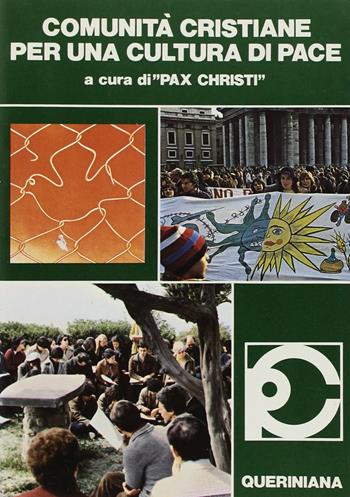 Comunità cristiane per una cultura di pace  - Libro Queriniana 1983, Guide per la prassi ecclesiale | Libraccio.it