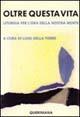 Oltre questa vita. Liturgia per l'ora della nostra morte - Luigi Della Torre - Libro Queriniana 1992, Guide per la prassi ecclesiale | Libraccio.it