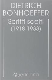 Edizione critica delle opere di D. Bonhoeffer. Vol. 9: Scritti scelti (1918-1933).