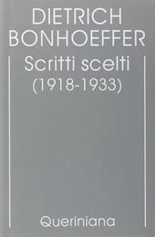 Edizione critica delle opere di D. Bonhoeffer. Vol. 9: Scritti scelti (1918-1933)