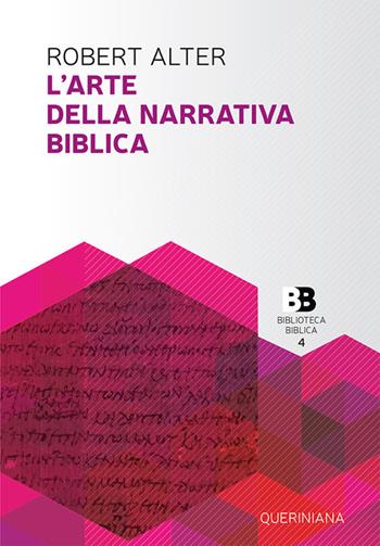 L' arte della narrativa biblica - Robert Alter - Libro Queriniana 1990, Biblioteca biblica | Libraccio.it