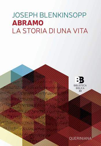 Abramo. La storia di una vita - Joseph Blenkinsopp - Libro Queriniana 2021, Biblioteca biblica | Libraccio.it