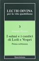 Lectio divina per la vita quotidiana. Vol. 3: I salmi e i cantici di lodi e vespri. Prima settimana - Giorgio Zevini - Libro Queriniana 2004, Lectio divina per la vita quotidiana | Libraccio.it