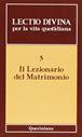 Lectio divina per la vita quotidiana. Vol. 5: Il lezionario del matrimonio - Gilberto Gillini, Mariateresa Zattoni Gillini, Patrizio Rota Scalabrini - Libro Queriniana 2017, Lectio divina per la vita quotidiana | Libraccio.it