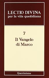 Lectio divina per la vita quotidiana. Vol. 7: Il vangelo di Marco.