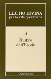 Lectio divina per la vita quotidiana. Vol. 11: Il libro dell'Esodo