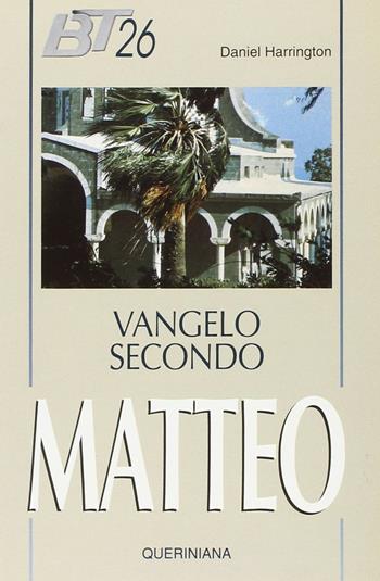 Vangelo secondo Matteo - Daniel J. Harrington - Libro Queriniana 1992, La Bibbia per tutti | Libraccio.it