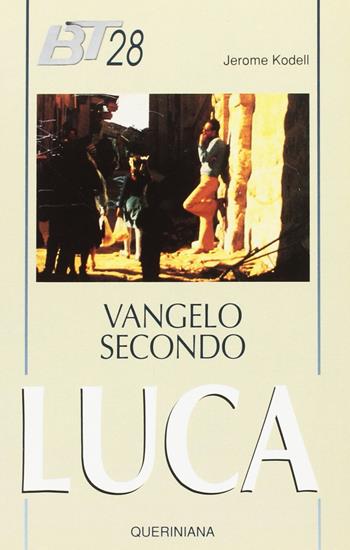 Vangelo secondo Luca - Jérôme Kodell - Libro Queriniana 1992, La Bibbia per tutti | Libraccio.it