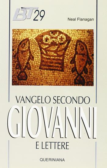 Vangelo secondo Giovanni e Lettere di Giovanni - Neal Flanagan - Libro Queriniana 1992, La Bibbia per tutti | Libraccio.it