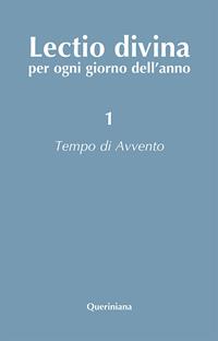 Lectio divina per ogni giorno dell'anno. Vol. 1: Tempo di Avvento  - Libro Queriniana 1999, Lectio divina per ogni giorno dell'anno | Libraccio.it