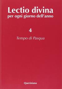 Lectio divina per ogni giorno dell'anno. Vol. 4: Tempo di Pasqua  - Libro Queriniana 2000, Lectio divina per ogni giorno dell'anno | Libraccio.it