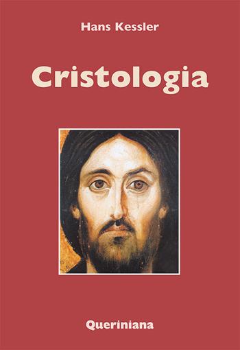 Cristologia - Hans Kessler - Libro Queriniana 2001, Introduzioni e trattati | Libraccio.it