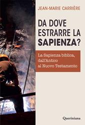 Da dove estrarre la sapienza? La sapienza biblica, dall’Antico al Nuovo Testamento