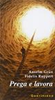 Prega e lavora. Una regola di vita cristiana - Anselm Grün, Fidelis Ruppert - Libro Queriniana 2004, Meditazioni | Libraccio.it