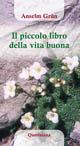 Il piccolo libro della vita buona