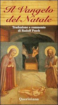 Il vangelo del Natale  - Libro Queriniana 2008, Meditazioni | Libraccio.it