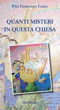 Quanti misteri in questa Chiesa - Pier Giordano Cabra - Libro Queriniana 2010, Meditazioni | Libraccio.it