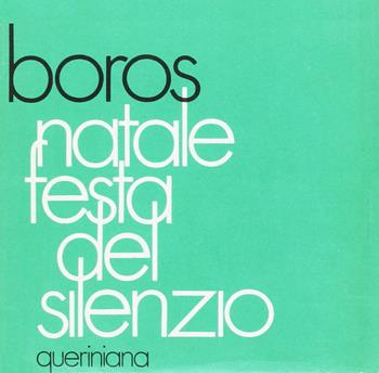 Natale: festa del silenzio - Ladislaus Boros - Libro Queriniana 1972 | Libraccio.it