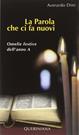 La Parola che ci fa nuovi. Omelie festive dell'anno A - Averardo Dini - Libro Queriniana 2004 | Libraccio.it