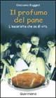 Il profumo del pane. L'eucaristia che sa di vita - Giacomo Ruggeri - Libro Queriniana 2005 | Libraccio.it