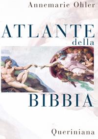 Atlante della Bibbia - Annemarie Ohler - Libro Queriniana 2006 | Libraccio.it