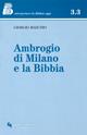 Ambrogio di Milano e la Bibbia - Giorgio Maschio - Libro Queriniana 2004, IBO.Interpretare la Bibbia oggi. Sez. 3 | Libraccio.it