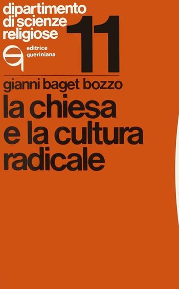 La chiesa e la cultura radicale - Gianni Baget Bozzo - Libro Queriniana 1978, Dipartimento di scienze religiose | Libraccio.it