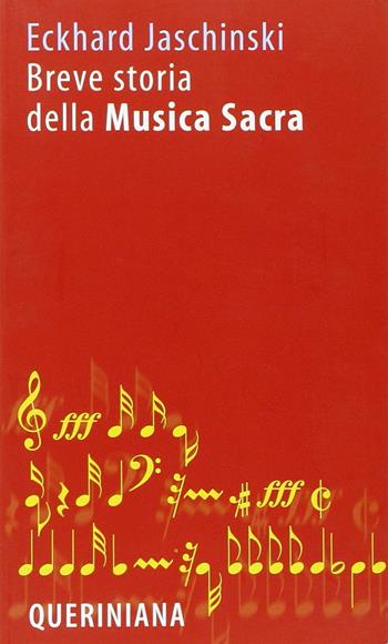 Breve storia della musica sacra - Eckhard Jaschinski - Libro Queriniana 2006, Breve | Libraccio.it