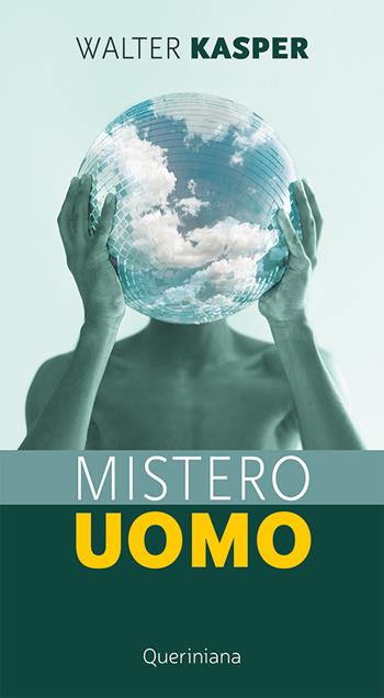 Mistero uomo. Nuova ediz. - Walter Kasper - Libro Queriniana 2024, Meditazioni | Libraccio.it