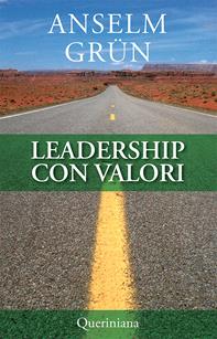 Leadership con valori - Anselm Grün - Libro Queriniana 2005, Books | Libraccio.it