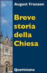 Breve storia della Chiesa - August Franzen - Libro Queriniana 2007, Books | Libraccio.it