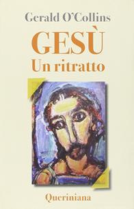 Gesù. Un ritratto - Gerald O'Collins - Libro Queriniana 2010, Books | Libraccio.it