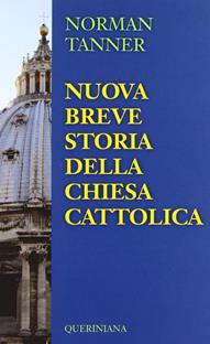 Nuova breve storia della Chiesa Cattolica - Norman P. Tanner - Libro Queriniana 2012, Books | Libraccio.it