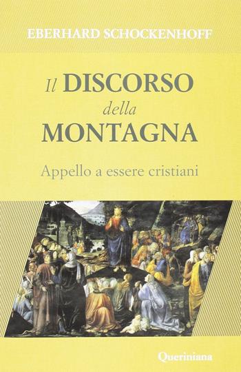 Il discorso della montagna. Appello a essere cristiani - Eberhard Schockenhoff - Libro Queriniana 2017, Books | Libraccio.it