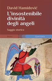 L' insostenibile divinità degli angeli