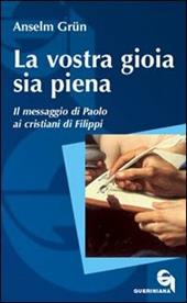 La vostra gioia sia piena. Il messaggio di Paolo ai cristiani di Filippi