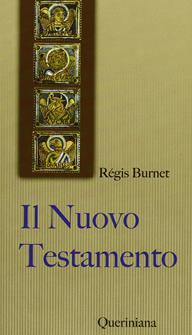 Il Nuovo Testamento - Régis Burnet - Libro Queriniana 2005, Sintesi | Libraccio.it