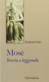 Mosè. Storia e leggenda